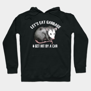 Let's Eat Garbage! Hoodie